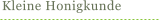 Kleine Honigkunde
